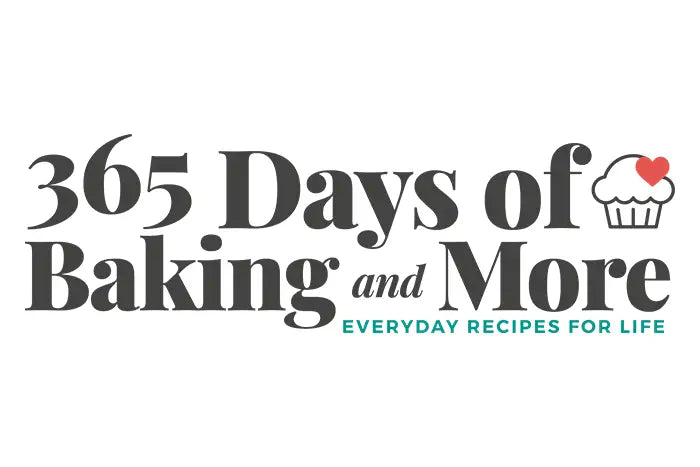 A logo-style graphic reading '365 Days of Baking and More' in dark gray text, with a small cupcake icon and teal text 'EVERYDAY RECIPES FOR LIFE' on a white background.